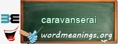 WordMeaning blackboard for caravanserai